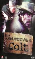 Sua Arma Era O Colt