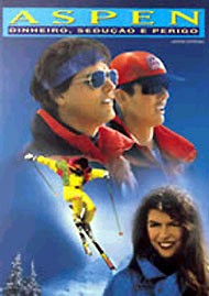 Aspen Dinheiro, Seducao e Perigo