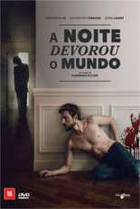 A Noite Devorou O Mundo