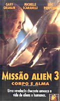 Missao Alien 3 - Corpo E Alma