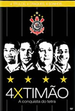 4 X Timão A Conquista do Tetra Corinthiano