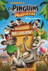 Os Pinguins de Madagascar Feliz Dia do Rei Julien!